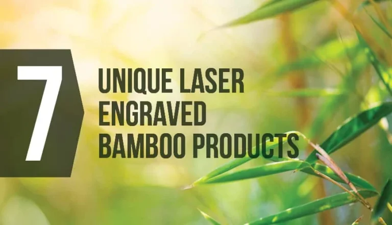 Bamboo Laser Engraving: 7 Unique Products to Add to Your Line Up