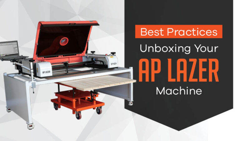 Best Practices: Unboxing Your AP Lazer Machine